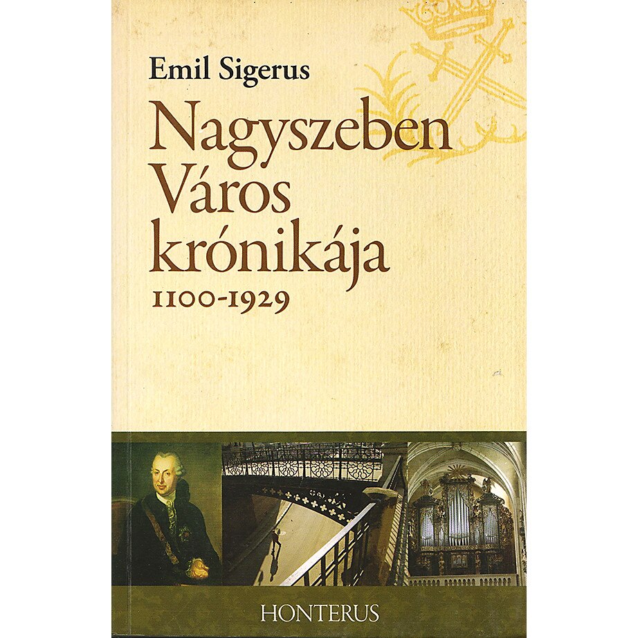 Nagyszeben Varos kronikaja 1100-1929 - Emil Sigerus