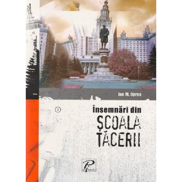 Insemnari din Scoala Tacerii - Ion M Oprea