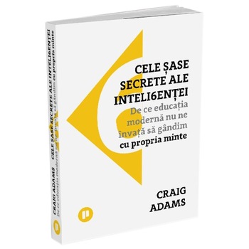 Cele sase secrete ale inteligentei Cele sase secrete ale inteligentei