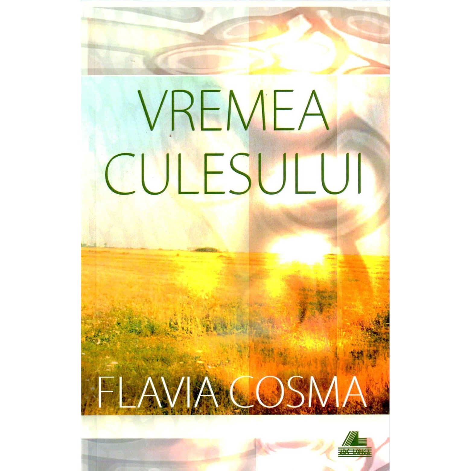 Vremea Culesului - Flavia Cosma