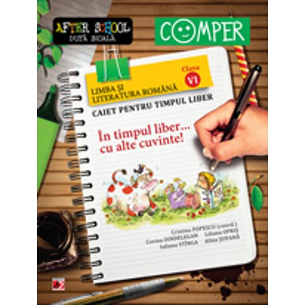 2013 Limba Romana clasa 6 caiet pentru timpul liber - Cristina Popescu