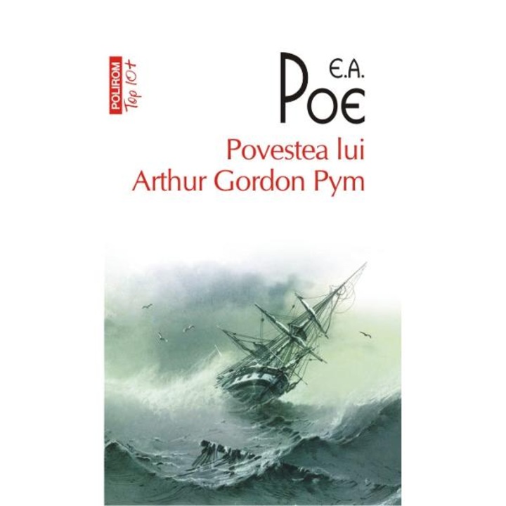 Povestea Lui Arthur Gordon Pym - E.a. Poe