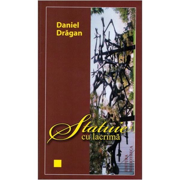 Statuie Cu Lacrima - Daniel Dragan