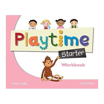 Playtime: Starter: Workbook - Claire Selby Playtime: Starter: Workbook - Claire Selby