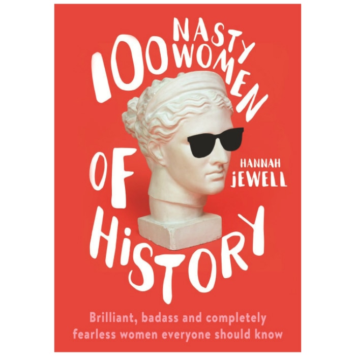 100 Nasty Women of History - Hannah Jewell