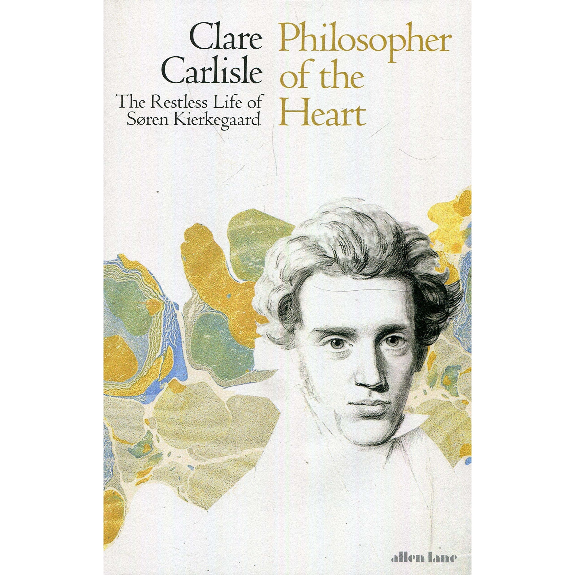 Philosopher of the Heart - Clare Carlisle, ed 2020