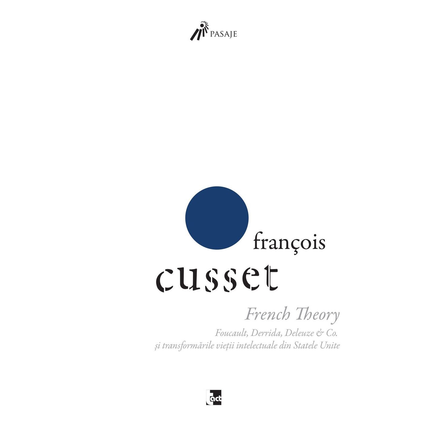 French theory - Francois Cusset, ed 2016