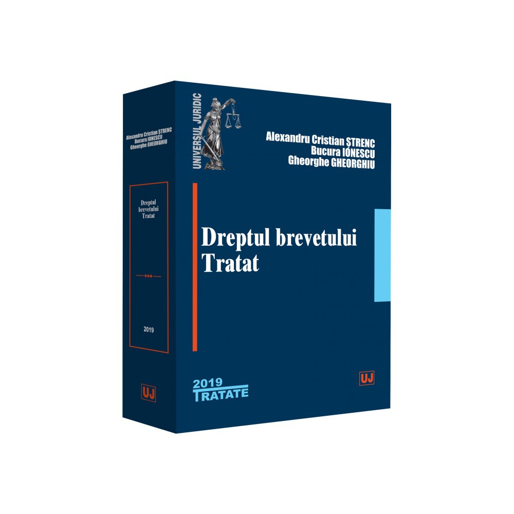 Dreptul brevetului. Tratat - Alexandru Cristian Strenc,Bucura Ionescu,Gheorghe Gheorghiu