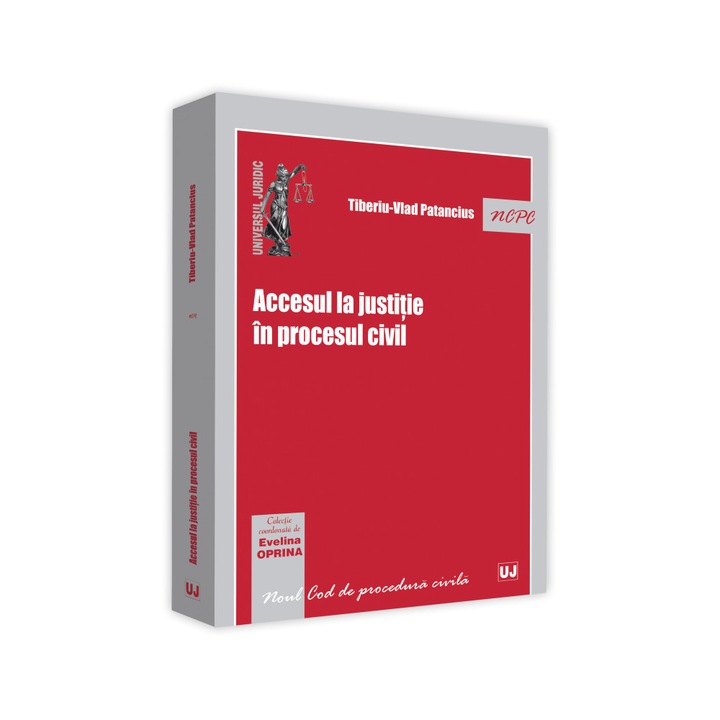 Accesul la justitie in procesul civil - Tiberiu-Vlad Pantacius