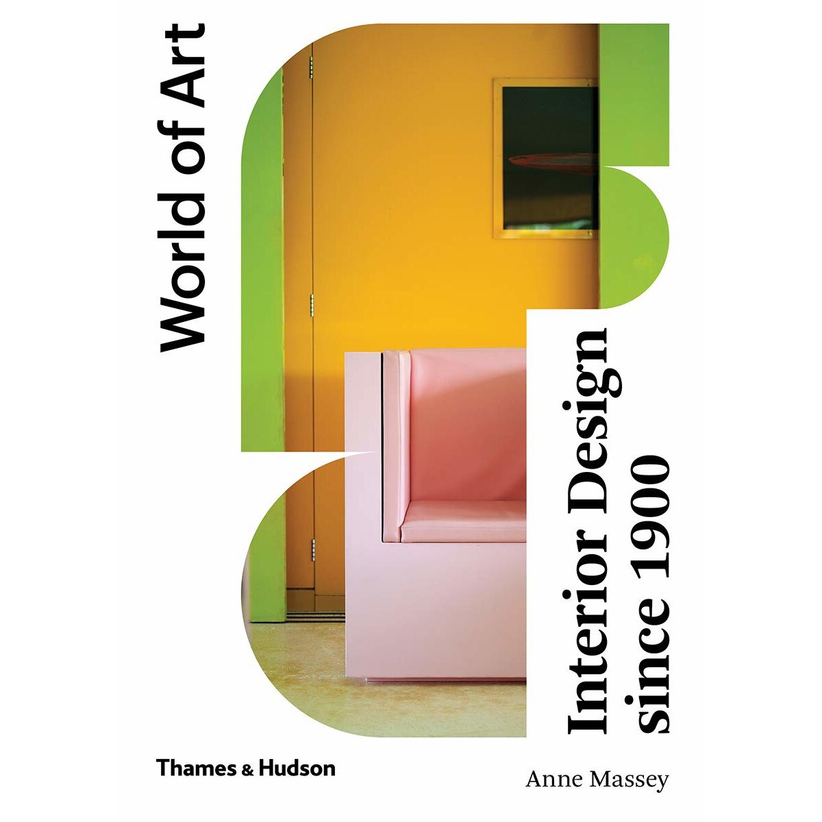 Interior Design Since 1900 - Anne Massey