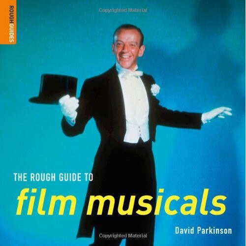 The rough guide to film musicals - David Parkinson