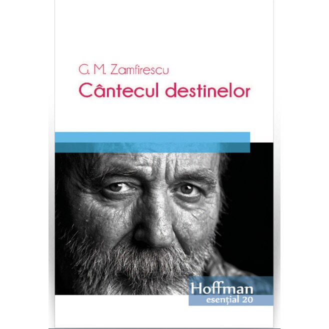 Cantecul destinelor - George Mihail Zamfirescu, editia 2020