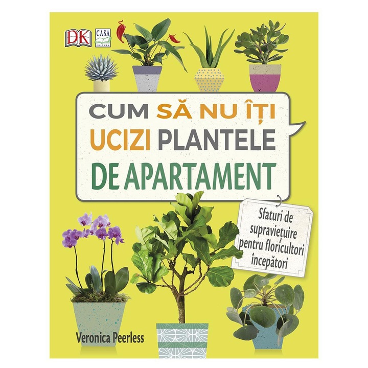 Hogyan ne öld meg a szobanövényeidet, Veronica Peerless (Román nyelvű kiadás)