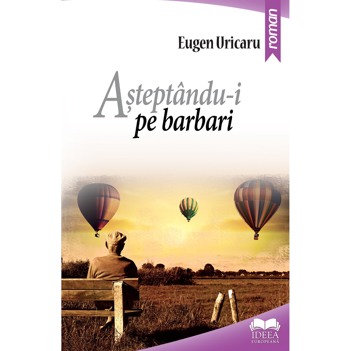 Asteptandu-i pe barbari - Eugen Uricaru, editia 2020