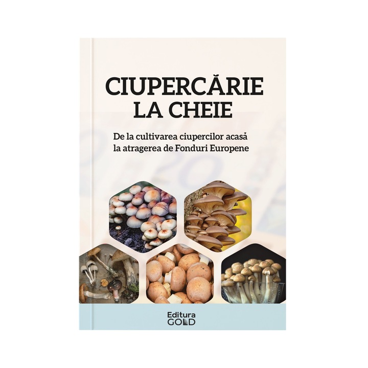 Ciupercarie la Cheie, Dezvolta Afacerea Ta cu Ciuperci - Tei Horatiu