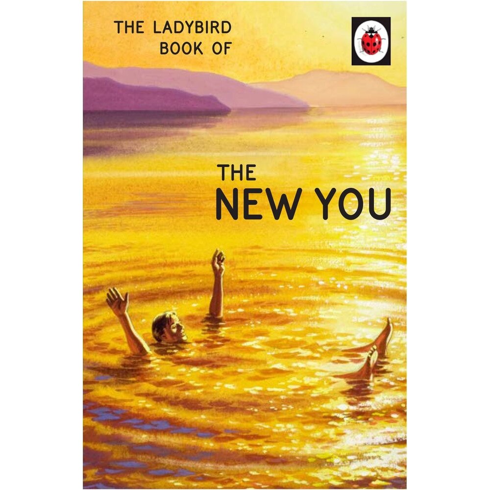 The Ladybird Book of The New You - Jason Hazeley,Joel Morris