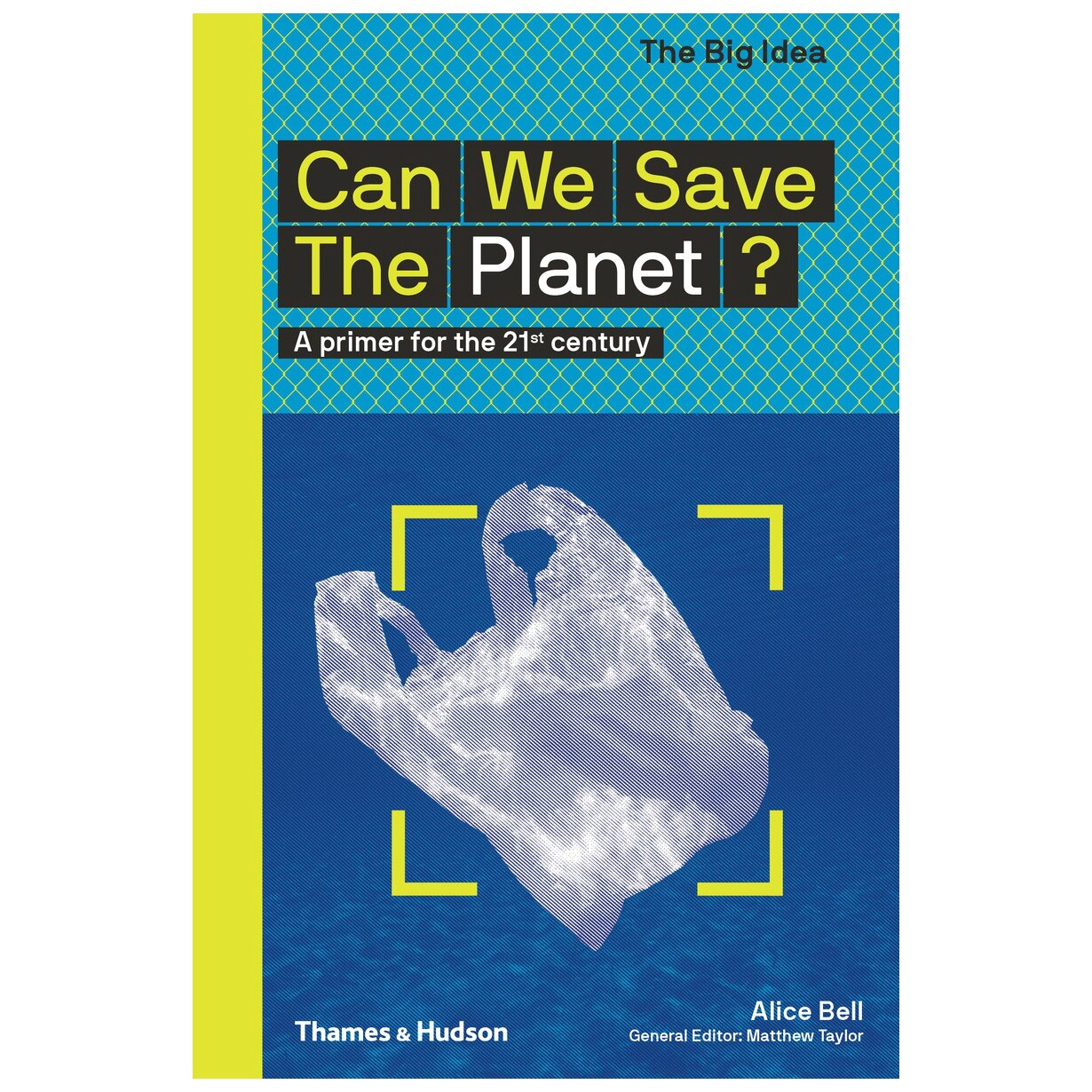 Can We SaveThe Planet? - Alice Taylor