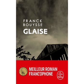 Glaise - Franck Bouysse, editia 2018 Glaise - Franck Bouysse, editia 2018