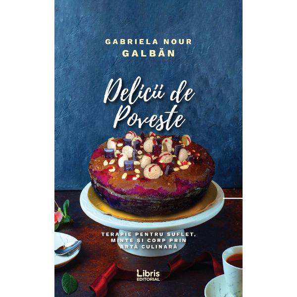 Delicii de poveste - Gabriela Nour Galban