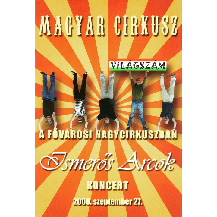 Ismerős Arcok: Magyar cirkusz - 2008