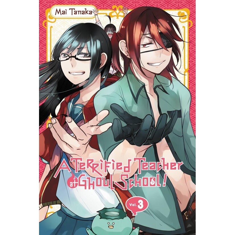 Terrified Teacher at Ghoul School, Vol. 3 - Mai Tanaka, ed 2018