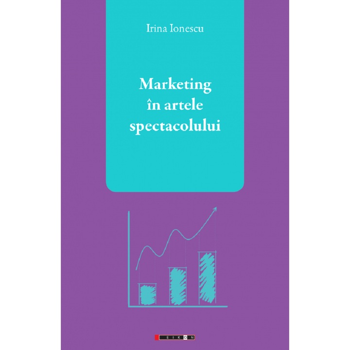 Marketing In Artele Spectacolului - Irina Ionescu