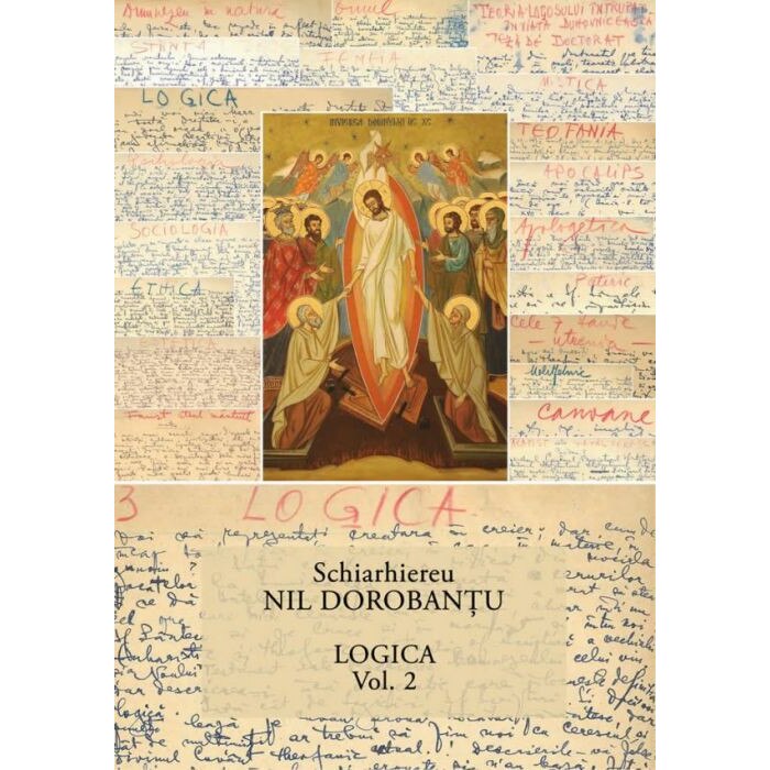 Logica - Volumul 2 - Ieroschimonah Nil Dorobantu