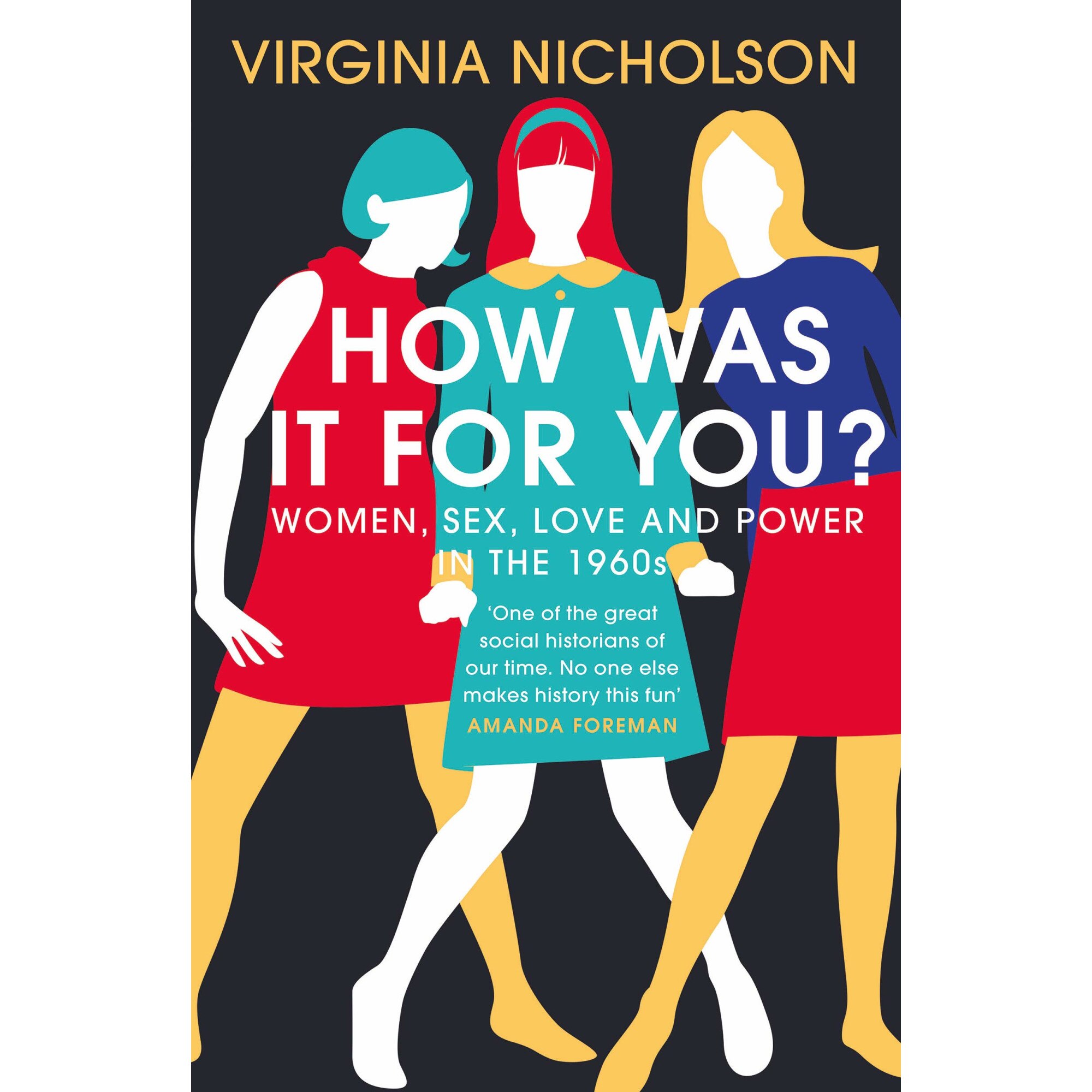 How Was It For You? - Virginia Nicholson