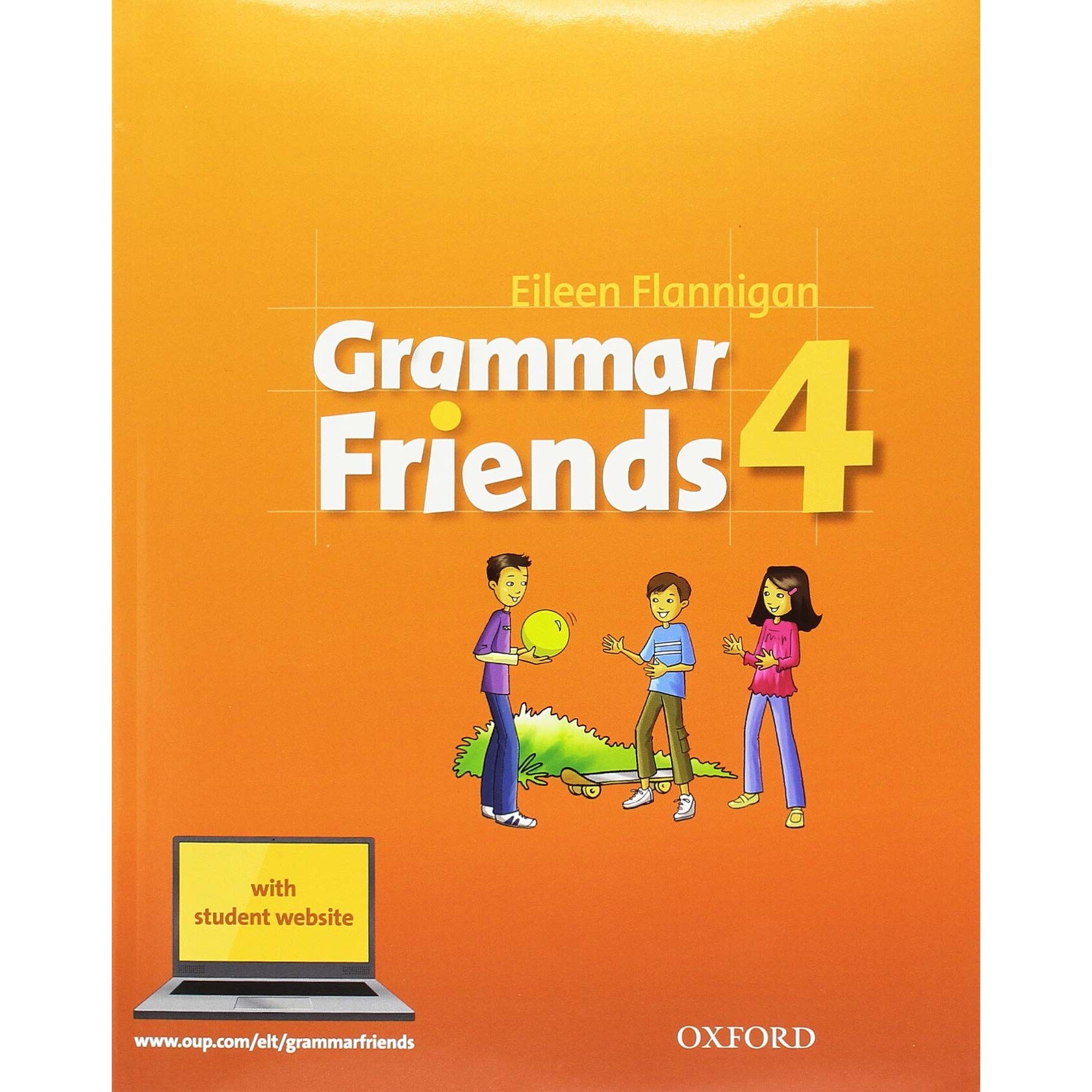 Grammar Friends: 4: Student Book - Eileen Flannigan