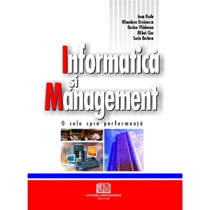 Informatica si Management - Ioan Radu, Minodora Ursacescu, Dorian Vladeanu, Mihai Cioc, Sorin Burlacu
