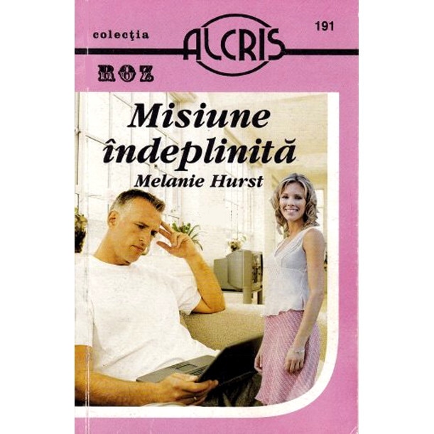 Misiune indeplinita - Melanie Hurst