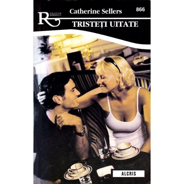 Tristeti uitate - Catherine Sellers