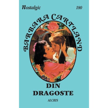 Din dragoste - Barbara Cartland Din dragoste - Barbara Cartland