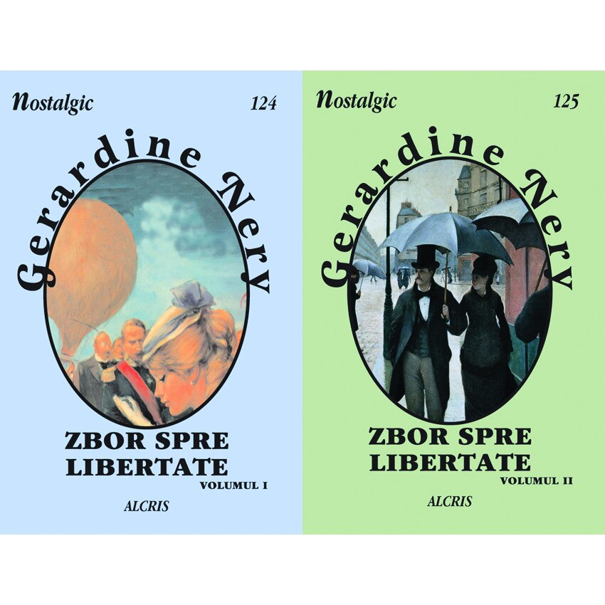 ZBOR SPRE LIBERTATE - VOL I+II - GERARDINE NERY
