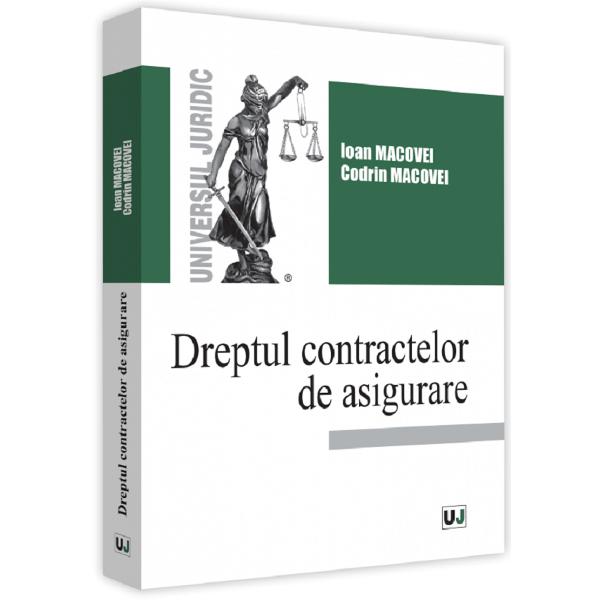 Dreptul contractelor de asigurare - Ioan Macovei , Codrin Macovei