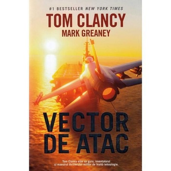 Vector de atac, Tom Clancy, Mark Greaney Vector de atac, Tom Clancy, Mark Greaney