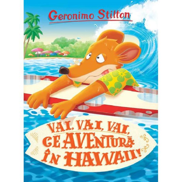 Vai,vai,vai ce Aventura in Hawaii, Geronimo Stilton