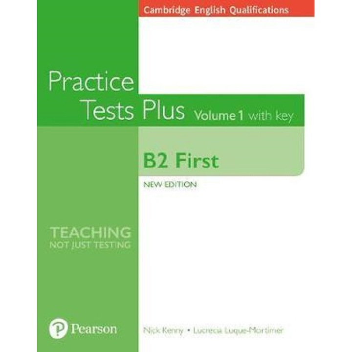 Cambridge English Qualifications Practice Tests Plus With Key Volume 1 - B2 First - Nick Kenny, Lucrecia Luque-mortimer