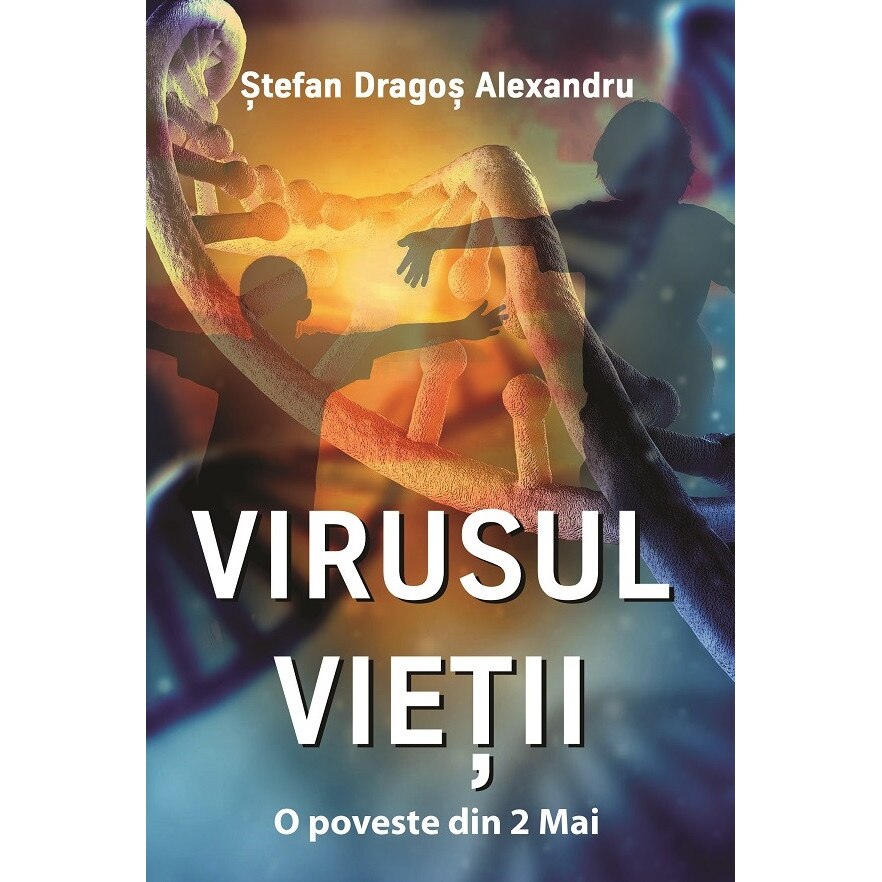 Virusul Vietii - Stefan Dragos Alexandru, editia 2020