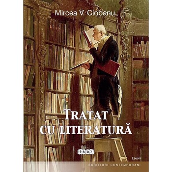 Tratat cu literatura - Mircea V. Ciobanu Tratat cu literatura - Mircea V. Ciobanu