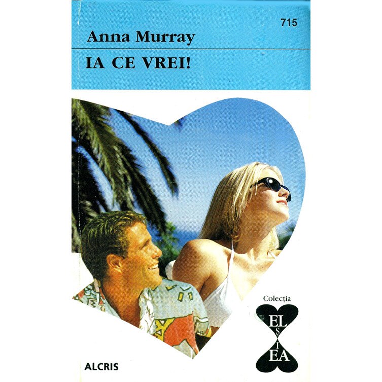 Ia ce vrei! - Anna Murray