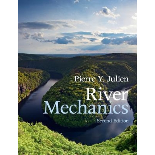 River Mechanics, Pierre Y. Julien (Author)