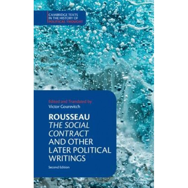 Rousseau: The Social Contract and Other Later Political Writings, Victor Gourevitch (Translator)