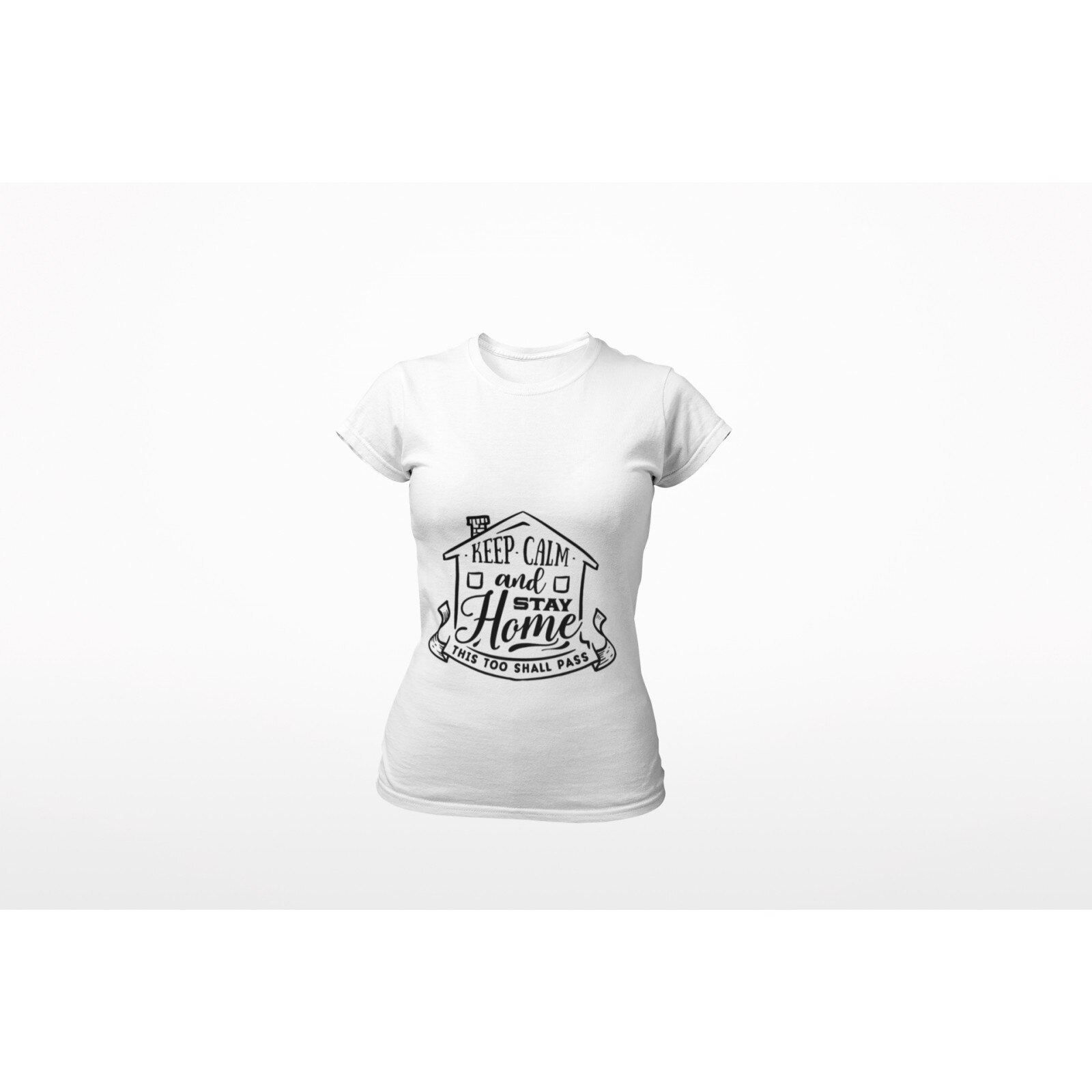 Tricou Dama - Keep calm and stay home this too shall pass S Alb