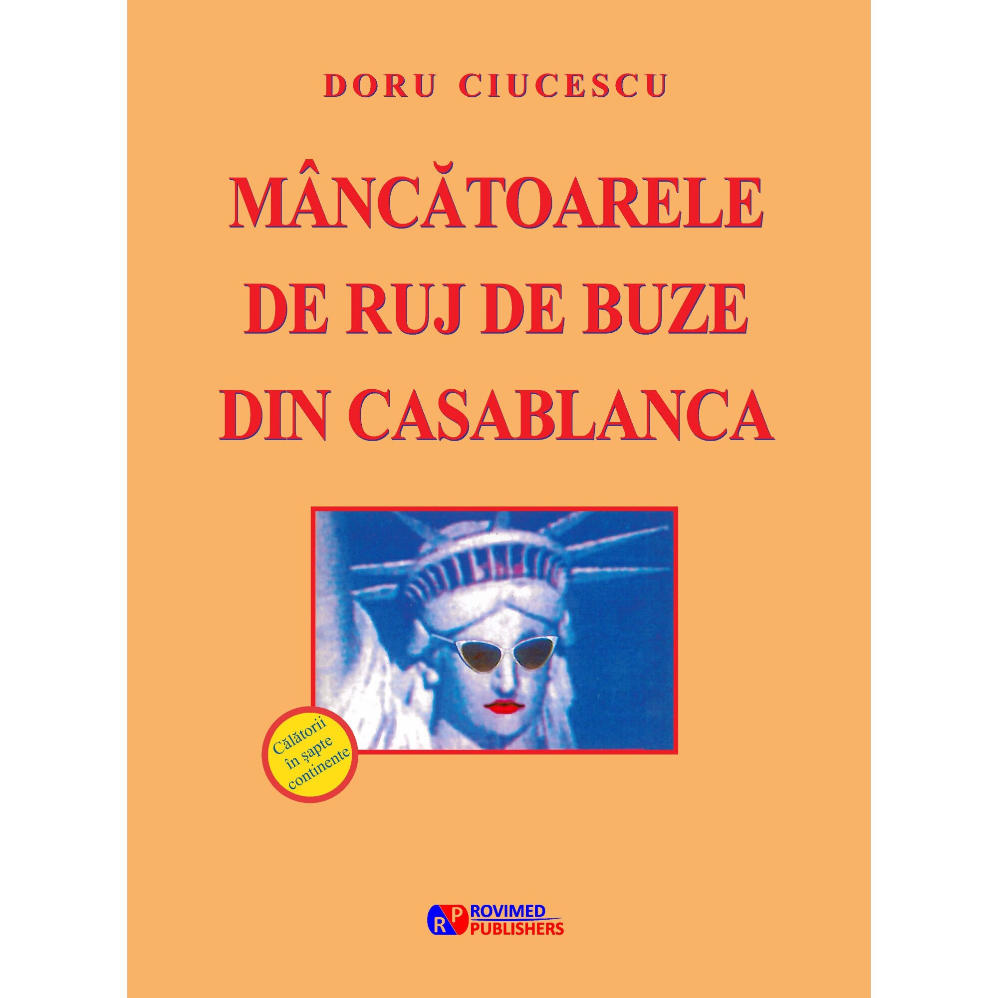 Mancatoarele de ruj de buze din Casablanca - Doru Ciucescu