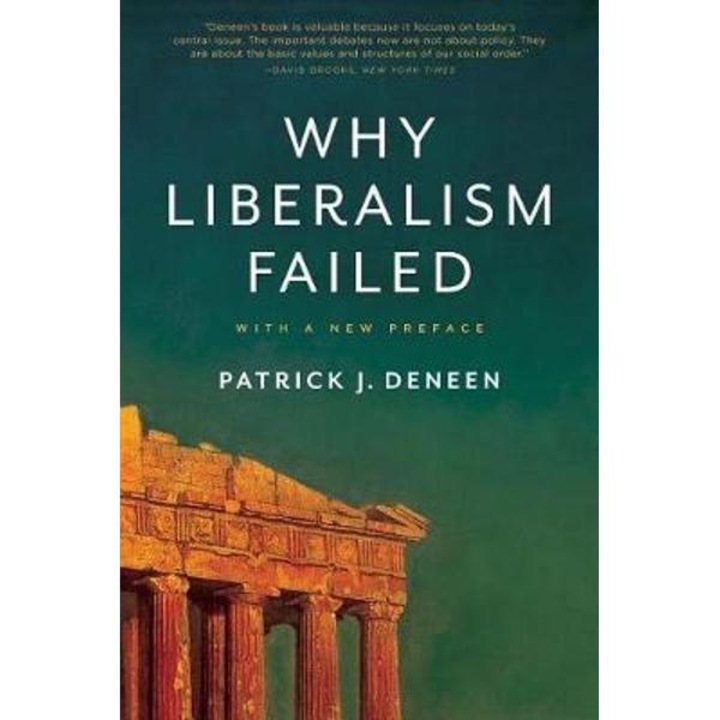 Why Liberalism Failed - Patrick J. Deneen