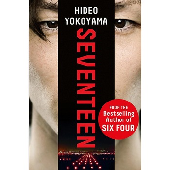 Seventeen - Hideo Yokoyama, editia 2018 Seventeen - Hideo Yokoyama, editia 2018