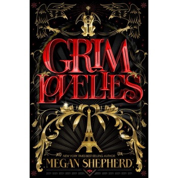 Grim Lovelies - Megan Shepherd, editia 2018 Grim Lovelies - Megan Shepherd, editia 2018