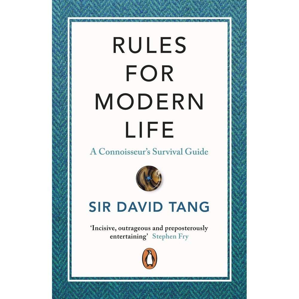 Rules for Modern Life - Sir David Tang