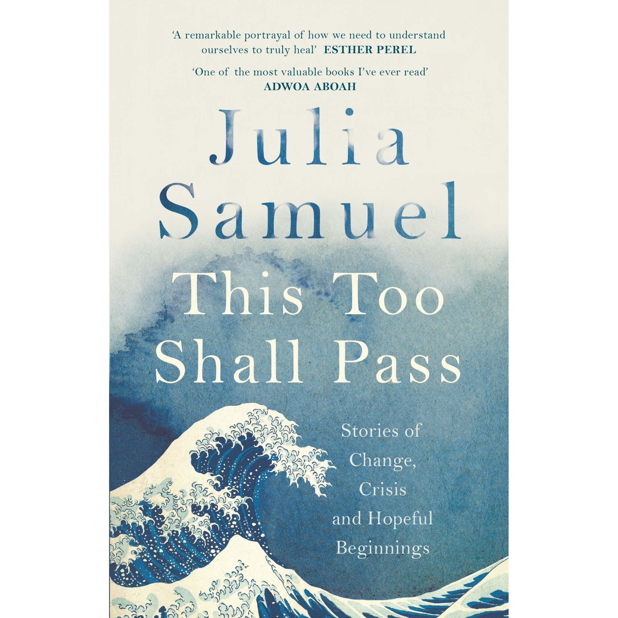 This Too Shall Pass - Julia Samuel, editia 2020